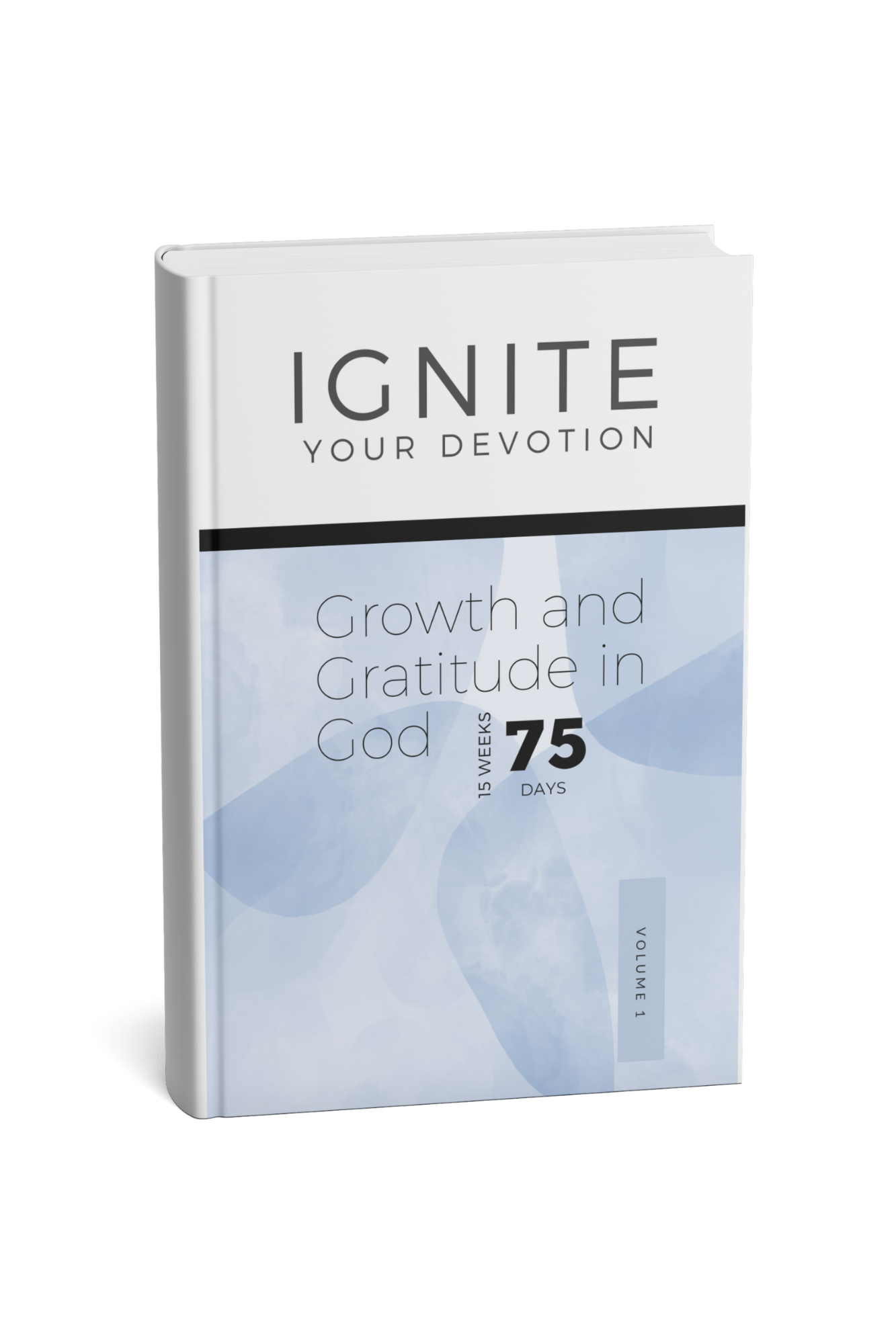 Ignite Your Devotion-Growth and Gratitude in God